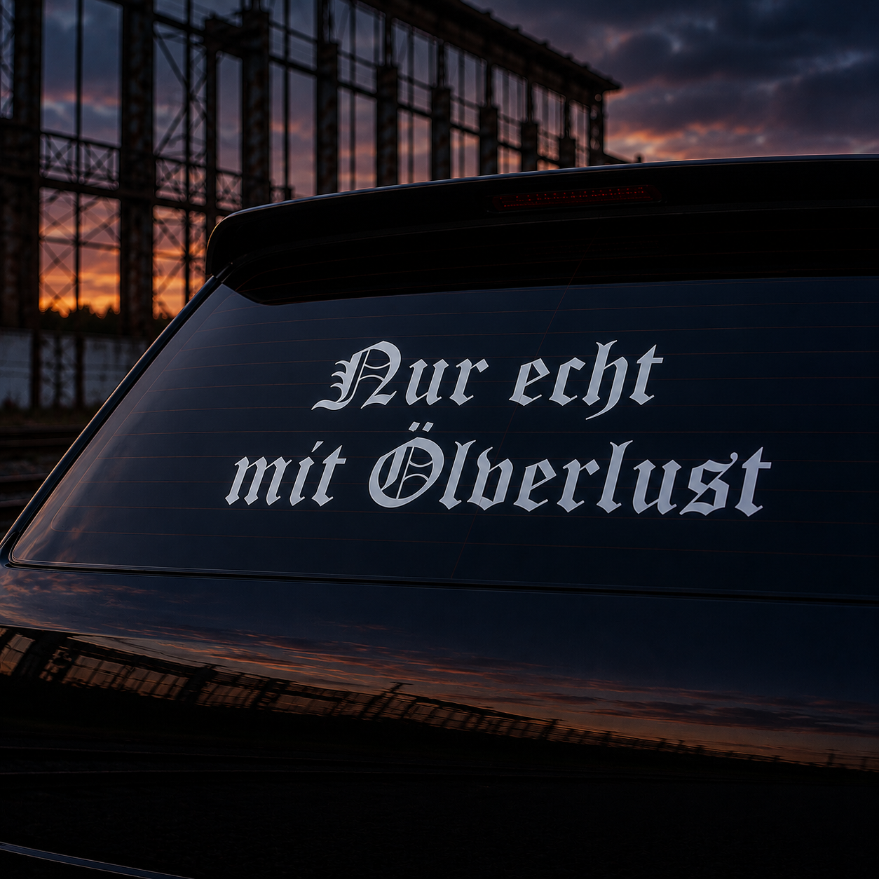 Nur echt mit Ölverlust — Heckscheiben-Aufkleber