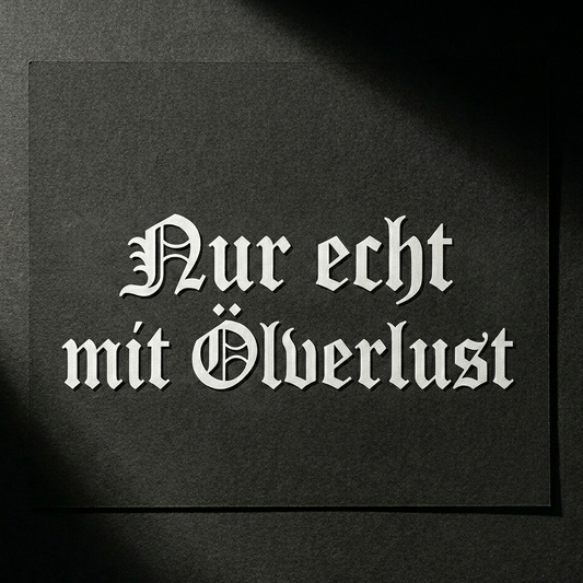 Nur echt mit Ölverlust — Heckscheiben-Aufkleber